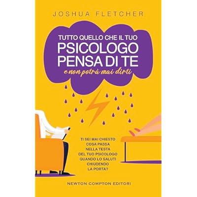 Tutto quello che il tuo psicologo pensa di te e non potr&agrave; mai dirti