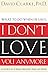 What to Do When He Says, I Don€™t Love You Anymore