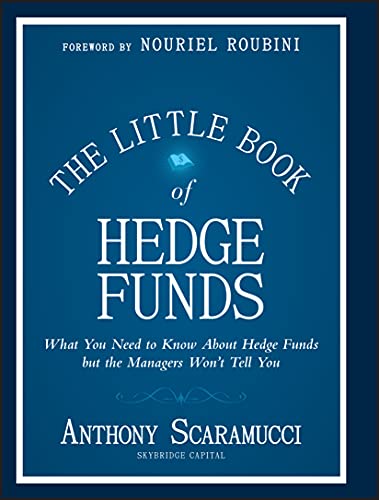 Portada de The Little Book of Hedge Funds: What You Need to Know About Hedge Funds, but the Managers Won't Tell You