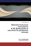 Ivanov, A: Violonchel'nye koncerty K.Ju.Davydova v kontexte