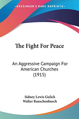 The Fight For Peace: An Aggressive Campaign For American Churches (1915)