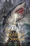 The Sultan's Sword (The Adventures of Nur Al-Din Book 2)