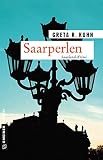 Saarperlen: Veronika Harts erster Fall (Kriminalromane im GMEINER-Verlag) (Kommissarin Veronika Hart) - Greta R. Kuhn 