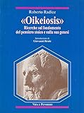 Oikeiosis. Ricerche sul fondamento del pensiero stoico e sulla...