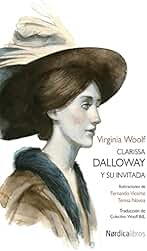 Clarissa Dalloway y su invitada (Ilustrados)