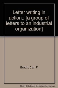 Hardcover Letter writing in action;: [a group of letters to an industrial organization] Book