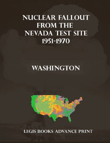 Nuclear Fallout from the Nevada Test Site 1951-1970 in Washington state