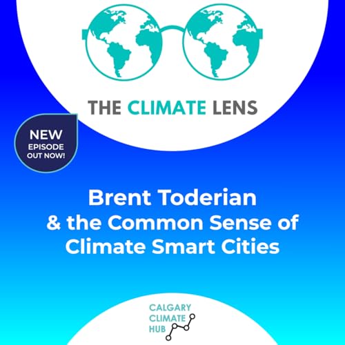 Brent Toderian & the Common Sense of Climate Smart Cities Podcast Por arte de portada
