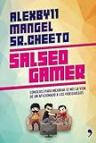  Salseo gamer: Consejos para mejorar (o no) la vida de un aficionado a los videojuegos (Fuera de Colección)