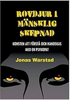 Rovdjur i mänsklig skepnad: Konsten att förstå och handskas med en psykopat 9174637401 Book Cover