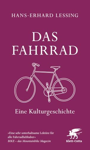 Das Fahrrad: Eine Kulturgeschichte