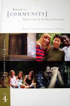 Unknown Binding Welcome to Community: Experiencing Life the Way God Intended (The Kingdom Living Series, Vol. 4) Book