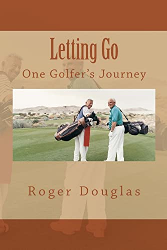 Letting Go: One Golfer's Journey