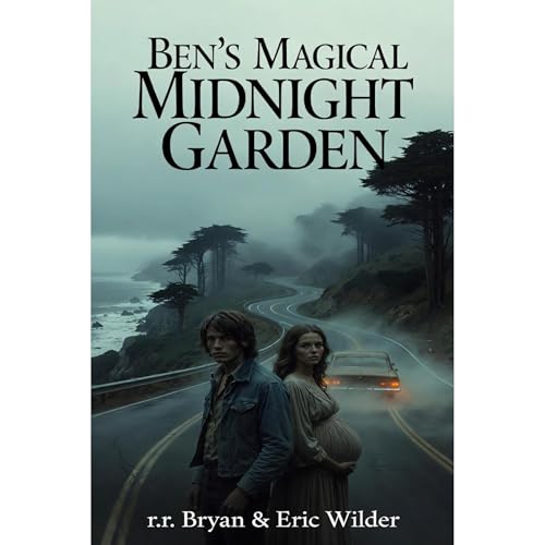 Ben's Magical Midnight Garden: a heart pounding, thought provoking tale of adventure, suspense and life on the road Audiolibr