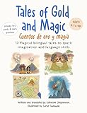 Tales of Gold and Magic | Cuentos de oro y magia: Spanish-English Bilingual Stories for Kids