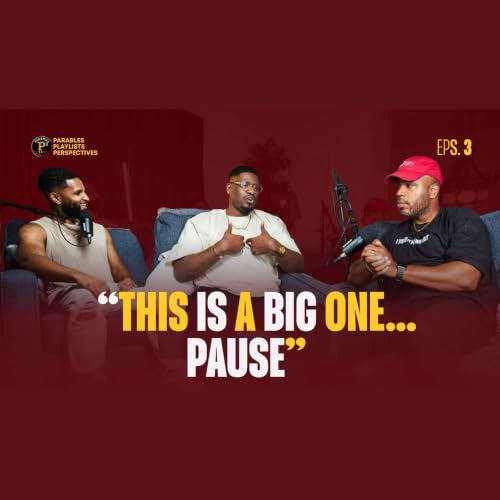 Episode 3 | The Truth Behind Why Men Say&hellip;PAUSE