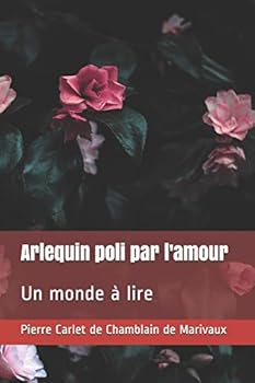 Paperback Arlequin poli par l'amour: Un monde ? lire [French] Book