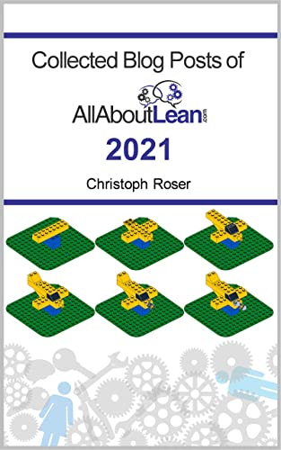 Collected Blog Posts of AllAboutLean.com 2021 (English Edition)