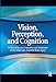 Vision, Perception, and Cognition: A Manual for the Evaluation and Treatment of the Adult with Acquired Brain Injury