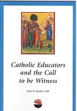 Catholic Educators and the Call to be Witness