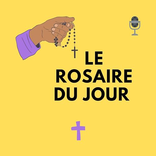 Le Rosaire du Jour 📿- Podcast Podcast Por Eric Kouassi arte de portada