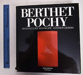 Hardcover Berthet Pochy. Architecture interieure - Interior design [Multilingual] Book