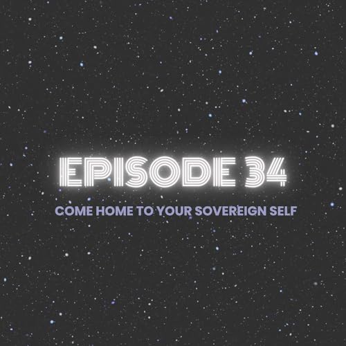 Come Home to Your Sovereign Self