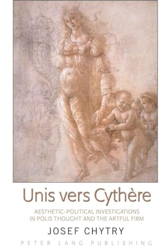 Unis vers Cythère: Aesthetic-Political Investigations in Polis Thought and the Artful Firm
