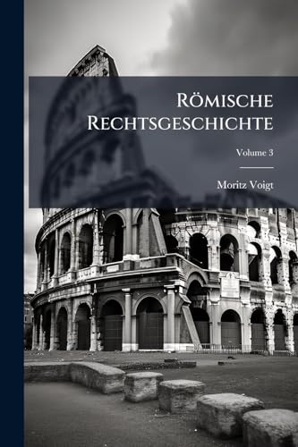 Römische Rechtsgeschichte; Volume 3 (German Edition)
