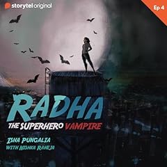 Radha - The Superhero Vampire S1EP04 Audiolibro Por Isha Pungalia arte de portada