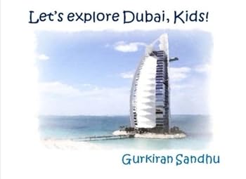 Paperback Let's explore Dubai, Kids! (Let's explore the world, Kids!) Book