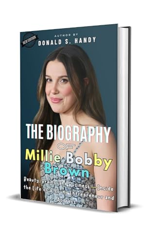 The Biography of Millie Bobby Brown: Beauty, Brains, and Business—Inside