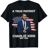 Charlie Kirk Tshirt, A True Patriot Charlie Kirk Shirt,Justice for Charlie Kirk Shirt,Patriotic American Tshirt