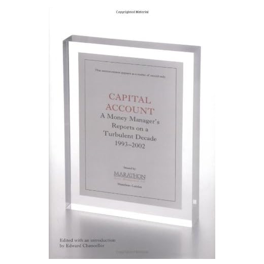 Capital Account: A Fund Manager Reports on a Turbulent Decade, 1993-2002