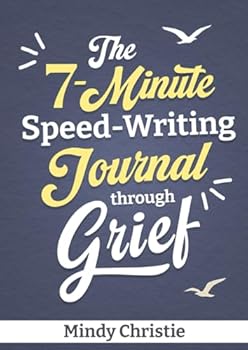 Paperback The 7-Minute Speed-Writing Journal through Grief Book