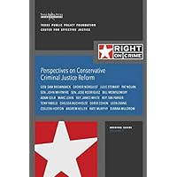 Perspectives on Conservative Criminal Justice Reform: Discussions About Reform in 2015