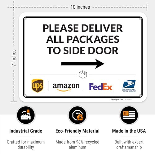 Image of Package Delivery Sign, Delivery Instructions Deliver All Package to Side Door Right Arrow Sign, 10x7 Inches, Rust Free .040 Aluminum, Fade Resistant, Made in USA