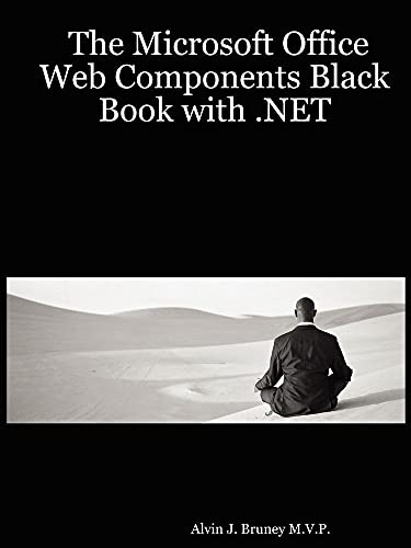 The Microsoft Office Web Components Black Book With .net