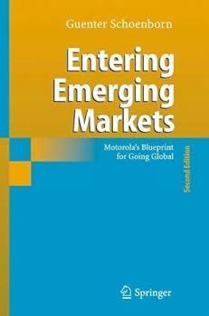 Hardcover Entering Emerging Markets: Motorola's Blueprint for Going Global by Guenter Schoenborn (2006-04-11) Book