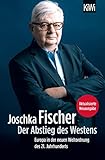 joschka fischer zitate  Der Abstieg des Westens: Europa in der neuen Weltordnung des 21. Jahrhunderts
