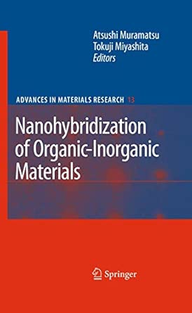Nanohybridization of Organic-Inorganic Materials: 13 2009th Edition book cover