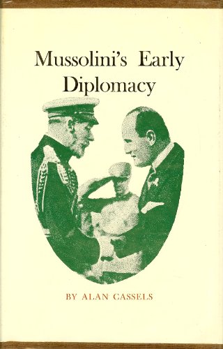 Mussolini's Early Diplomacy (Princeton Legacy L... 0691051798 Book Cover