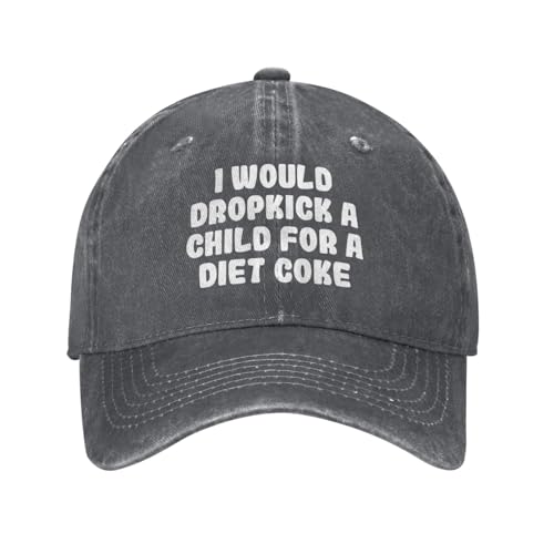 I Would Dropkick A Child for A Diet Coke Hat for Women Deep Heather Hunting Hats Gifts for Mom Workout Adjustable Baseball Cap