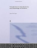  Introduction to the Anatomy and Physiology of Children: A Guide for Students of Nursing, Child Care and Health