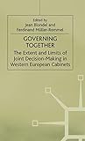 Governing Together: The Extent and Limits of Joint Decision-Making in Western European Cabinets