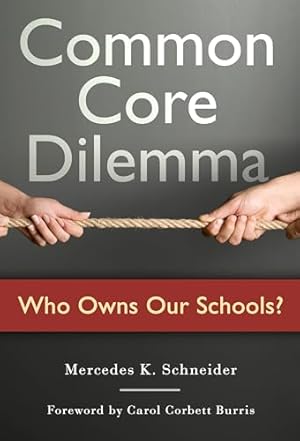 Common Core Dilemma―Who Owns Our Schools?