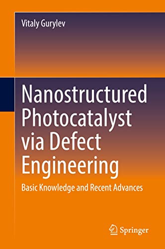 Photocatalyst via Defect Engineering : manuel de référence nanostructured - 2