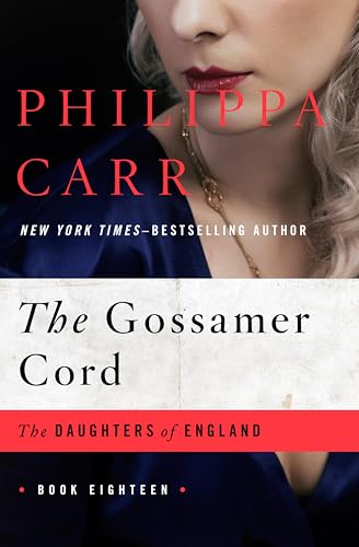 The Gossamer Cord (The Daughters of England Book 18)