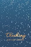 Checking Account Ledger: Blue Cover  Personal Check And Debit Card Log Book  6 Column Payment Record and Tracker Log Book Checking  Account Transaction Register  Checkbook Balance Logbook
