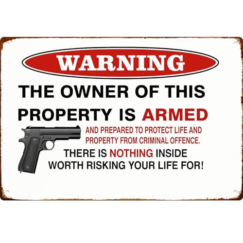 Warning The Owner Of This Property Is Armed And Prepared